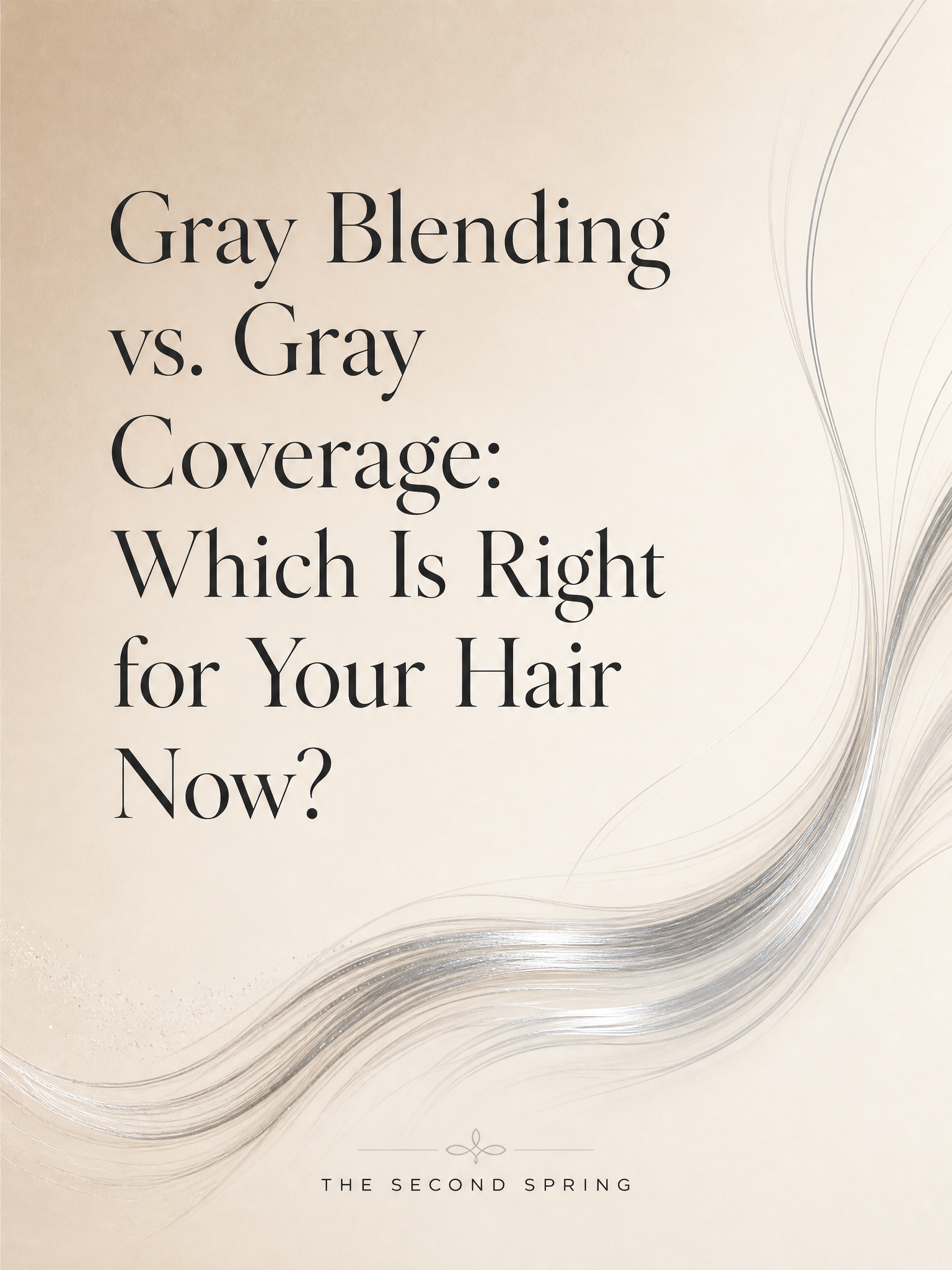 Gray Blending vs. Gray Coverage: Which Is Right for Your Hair Now?