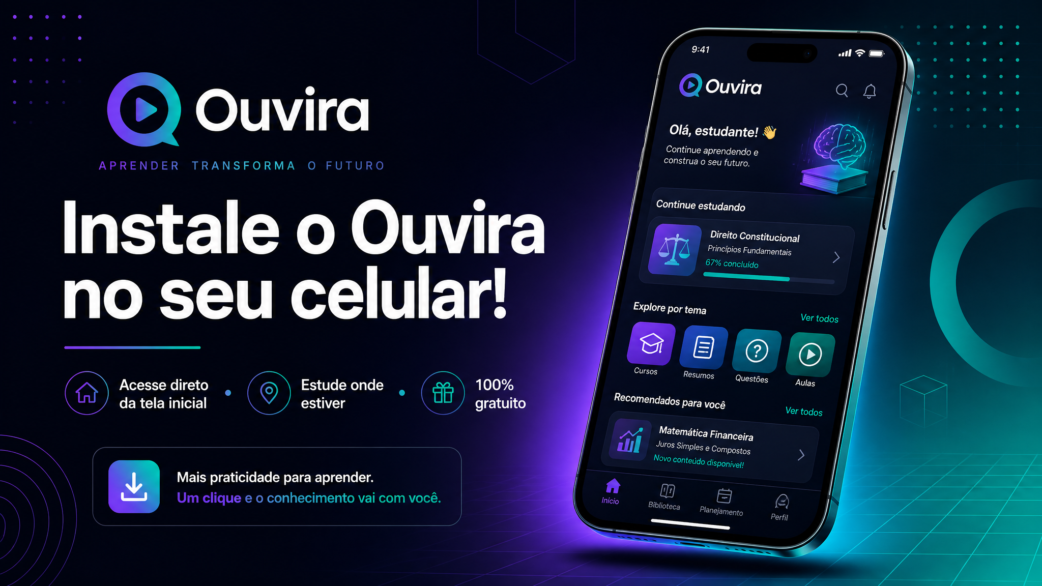 Instale o Ouvira no seu celular - Acesse direto da tela inicial