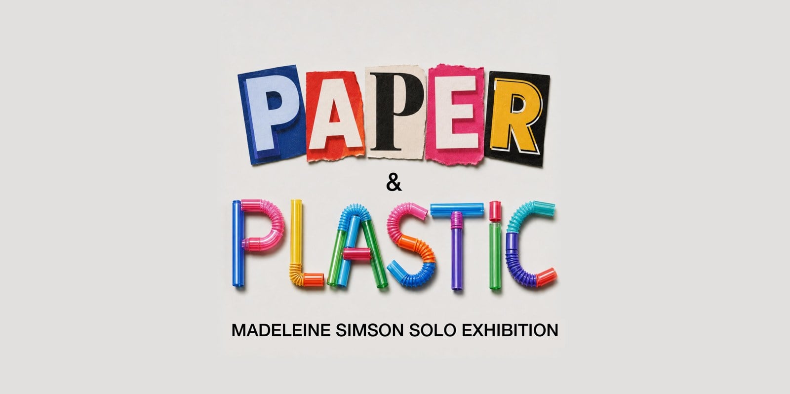 Madeleine Simson — Paper & Plastic installation view
