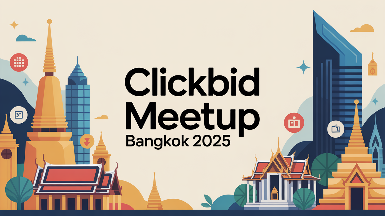 CLICKBID MEETUP BANGKOK 2025