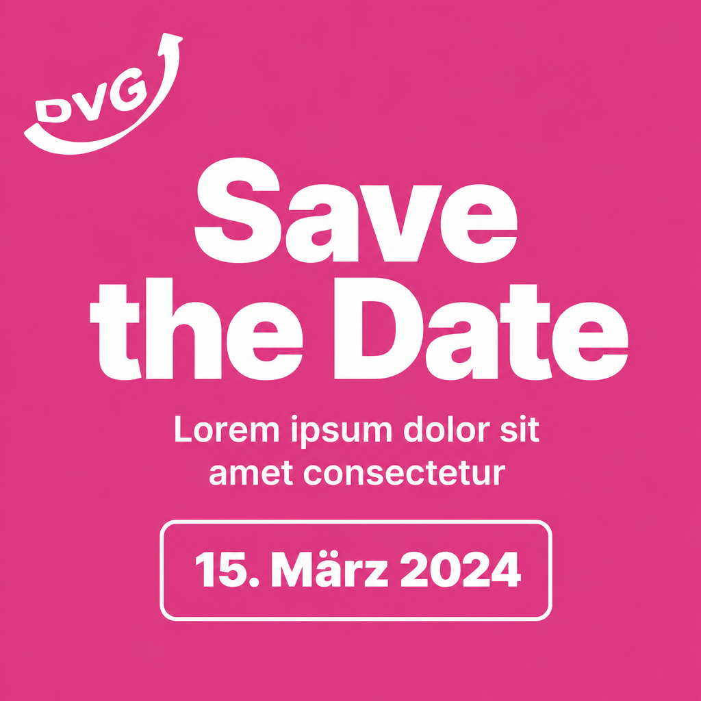 Ankündigung · Save the Date – DVG Kampagne