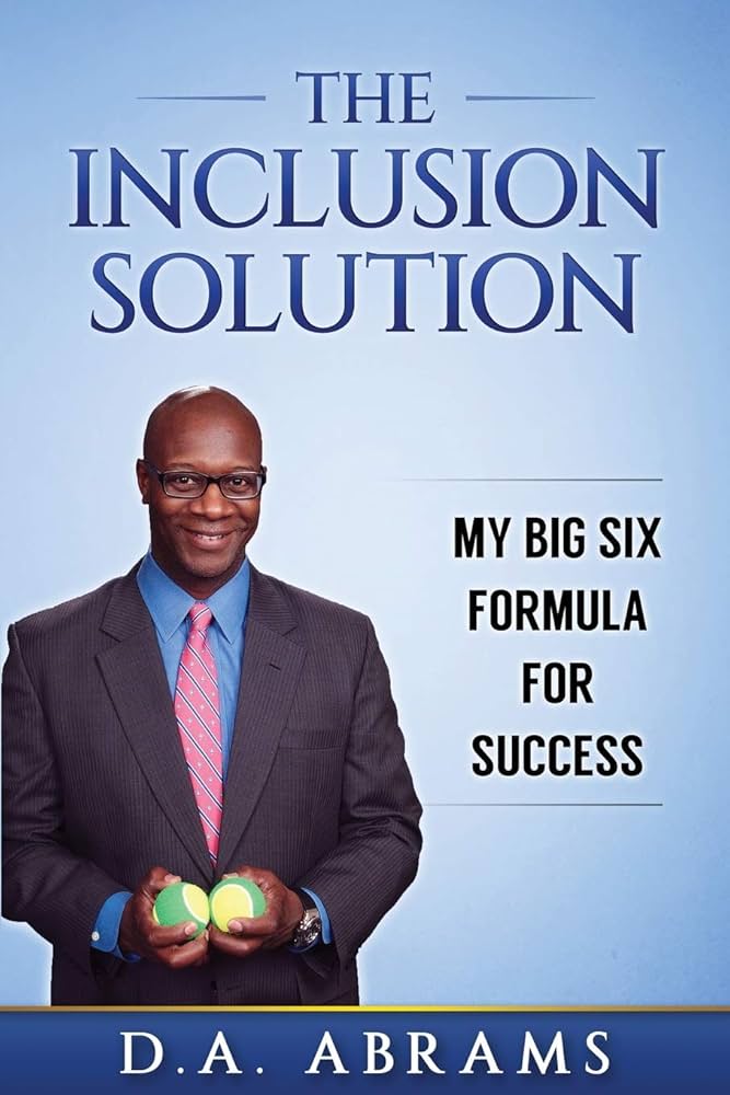 The Inclusion Solution: My Big Six Formula for Success
