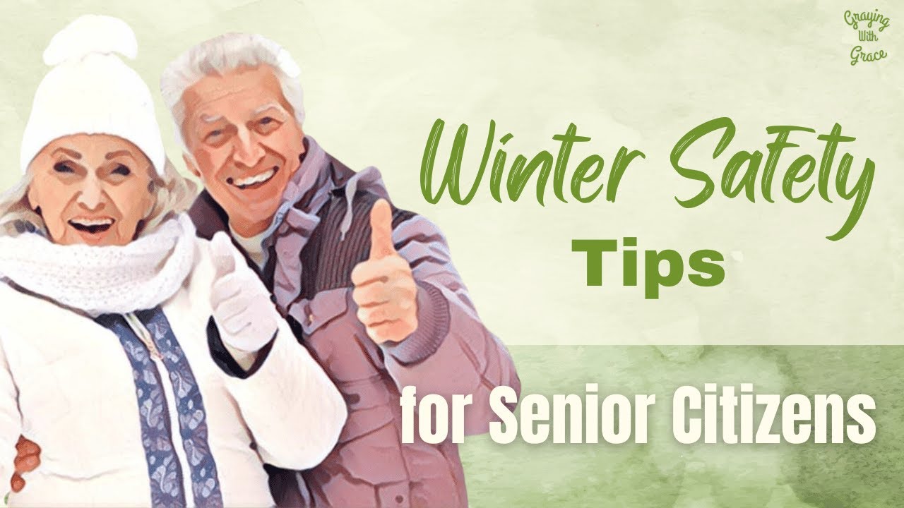 Winter Safety Tips for Elderly Home Care in Southern California - Senior Care guide | All Seniors Foundation