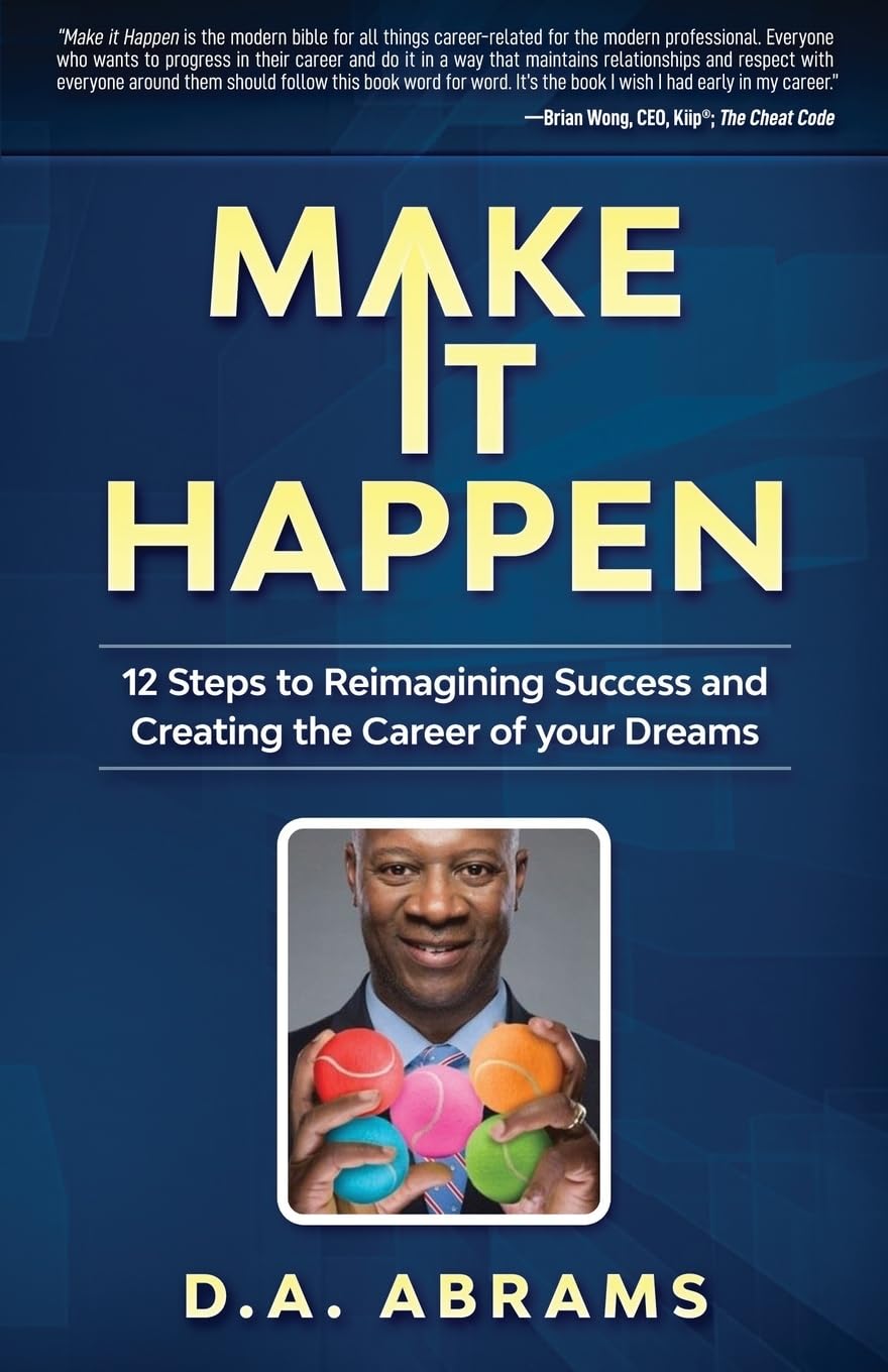 Make It Happen: 12 Steps to Reimagining Success
