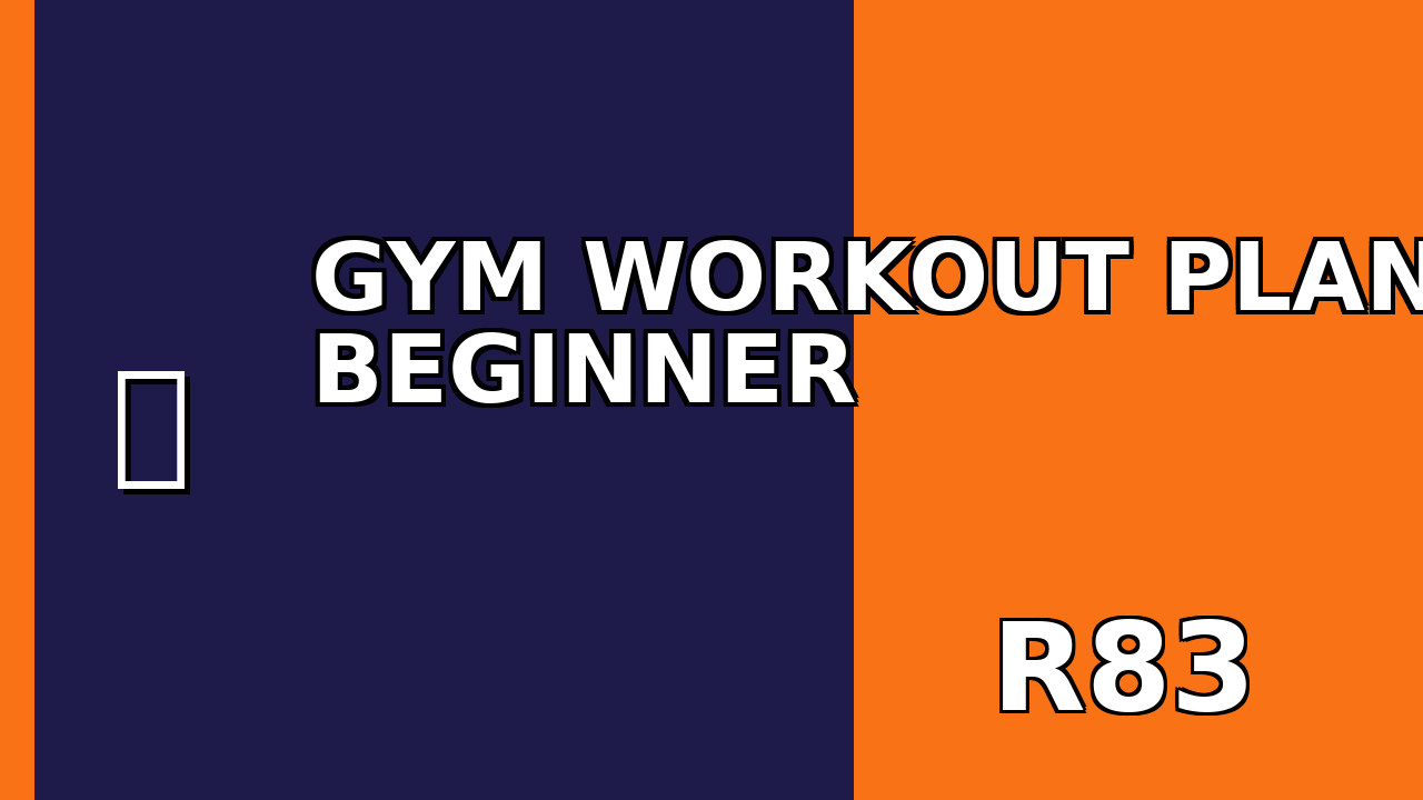 Gym Workout Plan — Beginner