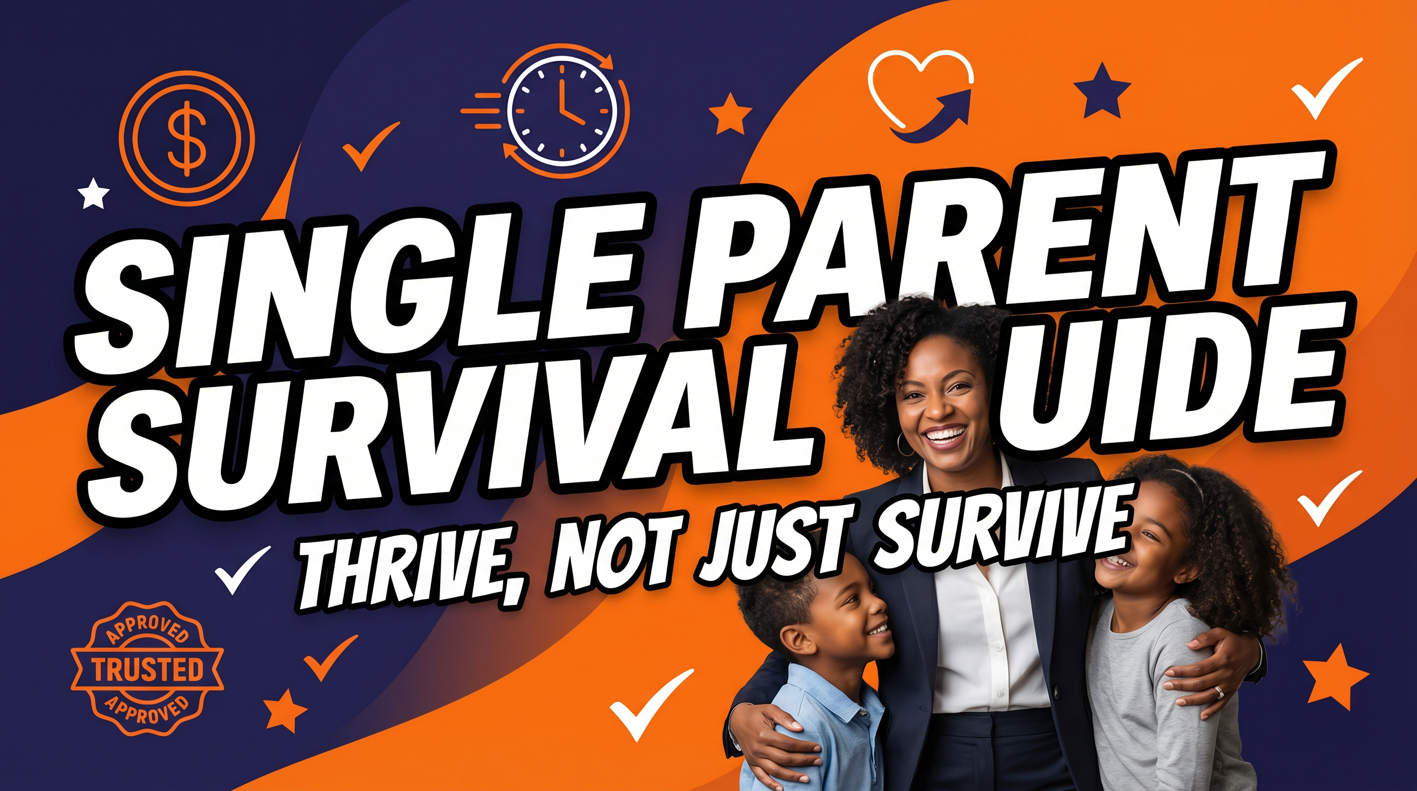 Single Parent Survival Guide