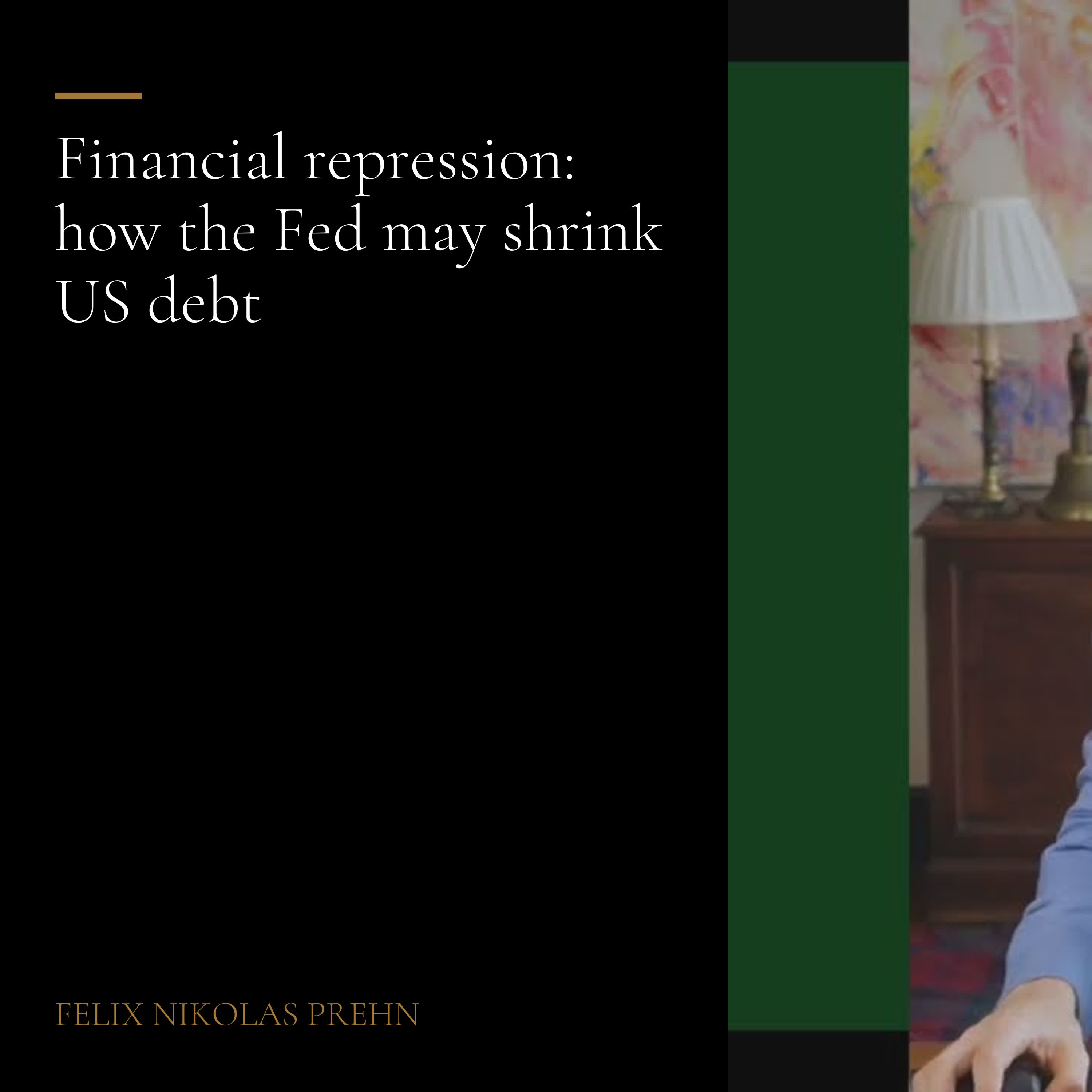 Episode artwork for Financial repression: how the Fed may shrink US debt, a podcast episode by Felix Nikolas Prehn