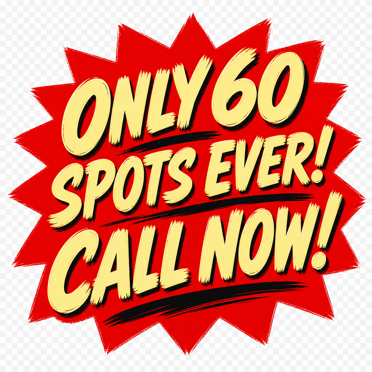 Only 60 spots ever, call now to claim your membership