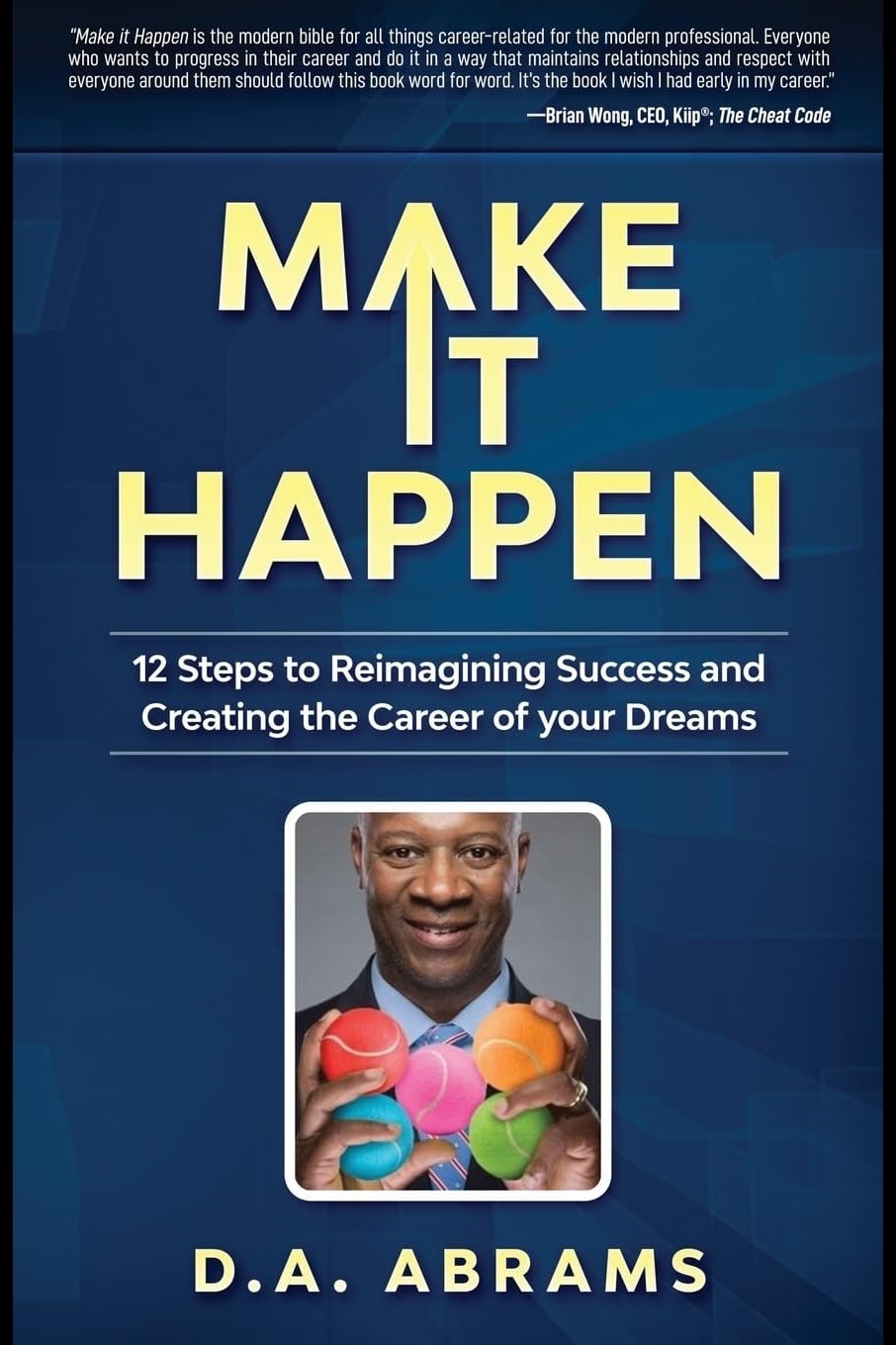 Make It Happen: 12 Steps to Reimagining Success