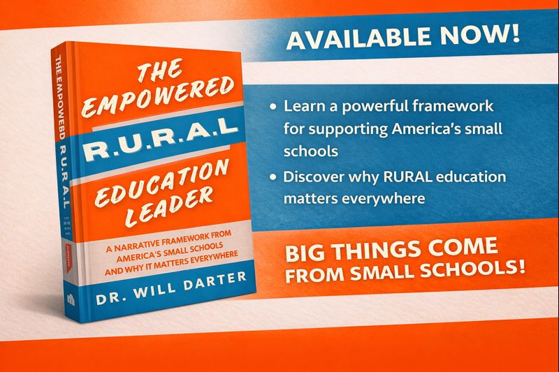 The Empowered Rural Education Leader by Dr. Will Darter