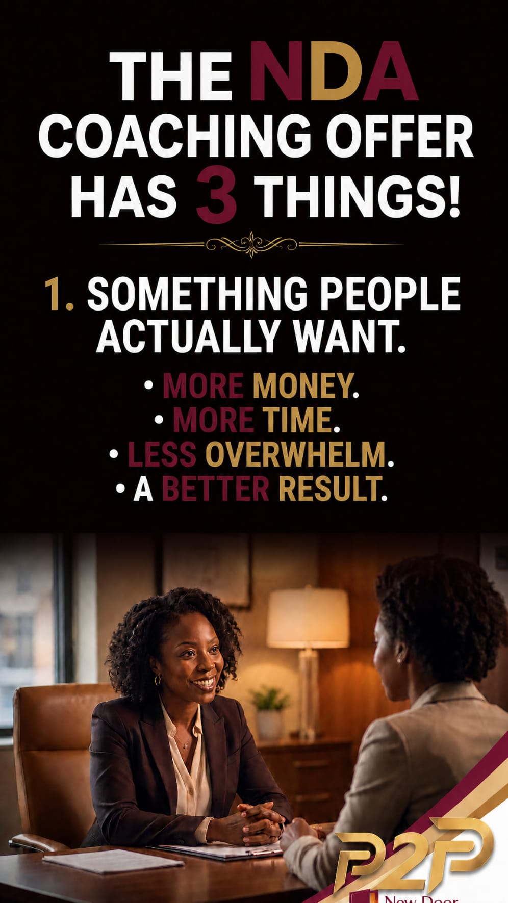 The NDA coaching offer has 3 things: 1. something people actually want — more money, more time, less overwhelm, a better result