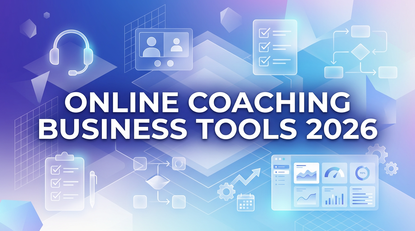 Online Coaching Business Tools 2026: 9 Essential Systems Every Successful Coach Uses